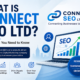 What Is Connect SEO Ltd